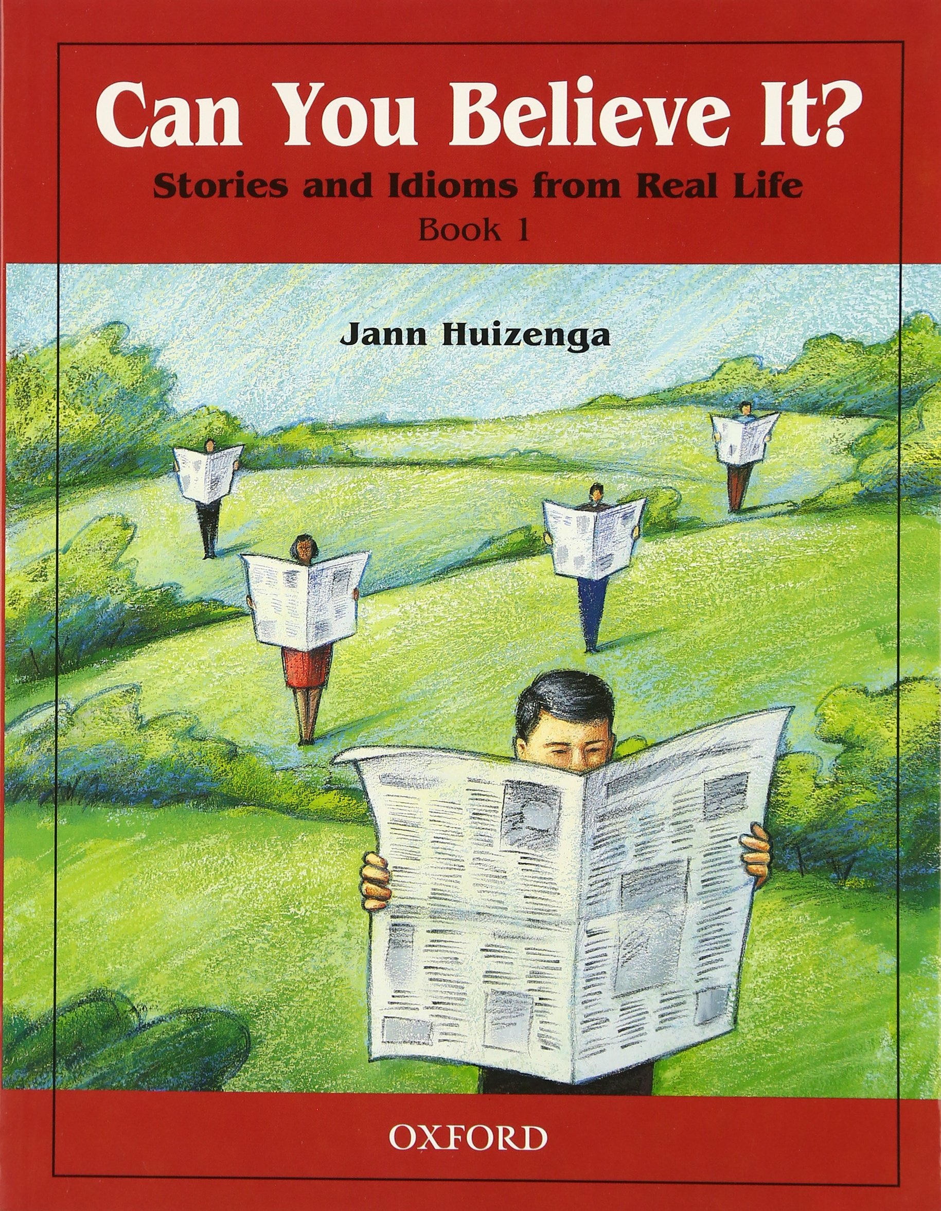 Can you believe it? stories and idioms from real life BOOK1