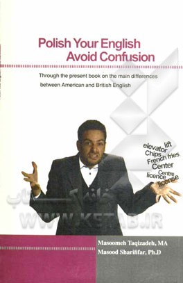 ‏‫‬‭Polish your english; avoid confusion‏‫‭Through the present book on the main differences between American and British English in:...