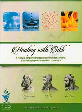 ‏‫‭Healing with tibb‏‫‭: a holistic, empowering approach to understanding and managing common illness ‭conditions