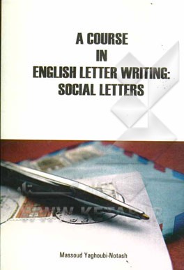 ‏‫‭A course in English letter writing :social letters
