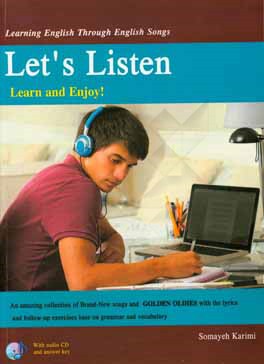 Let’s listen and learn and enjoy learn English through, English songs: an amazing collection of new brand songs and golden oldies with lyrics and following exercises: with an audio CD
