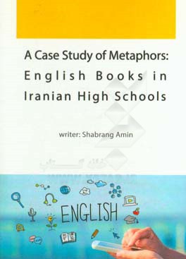 ‏‫‭A case study of metaphors: English books in Iranian high schools