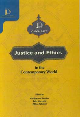 ‏‫‭Justice and ethics in the contemporary world: International Conference on Justice and Ethics (ICJECA 2017)