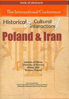 ‏‫‭Book of abstracts the international conference on historical & cultural Interactions of poland & Iran