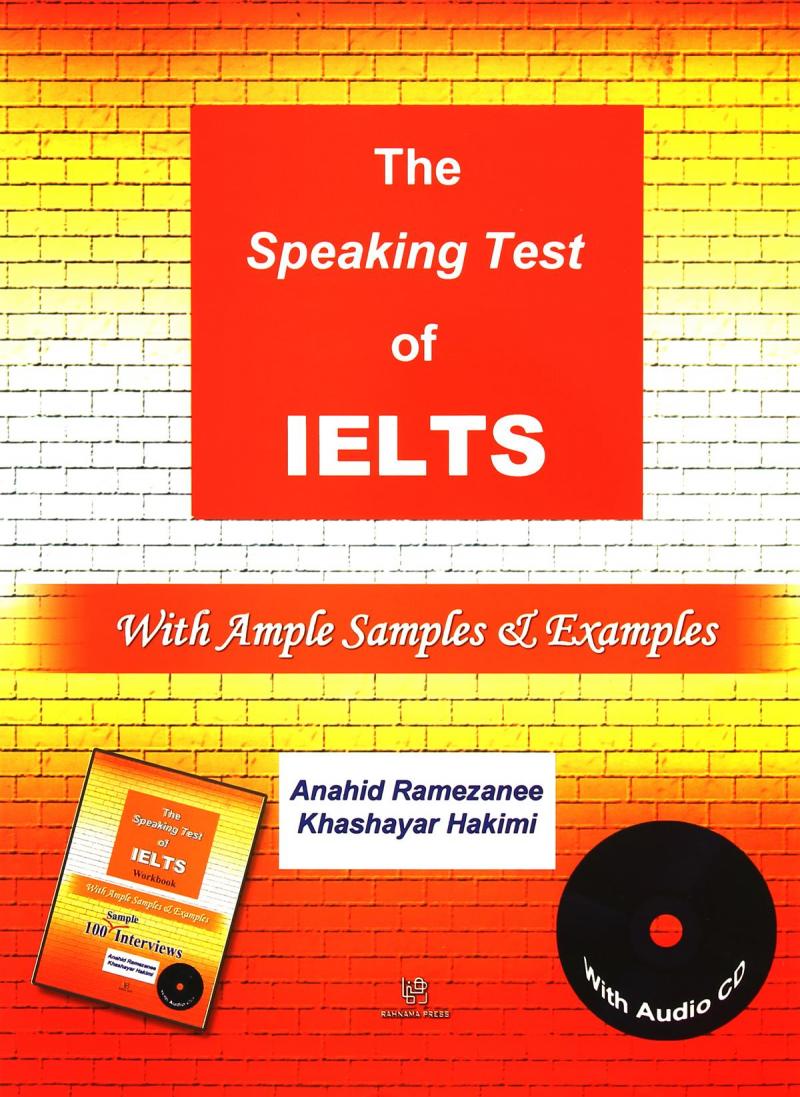 The speaking test of IELTS: with ample samples and examples